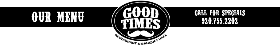 Good Times Menu